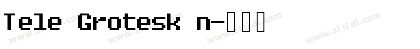 Tele Grotesk n字体转换